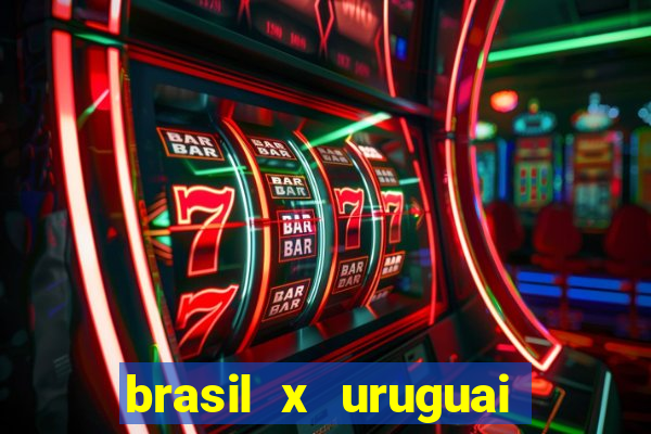 brasil x uruguai ao vivo multicanais